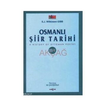 OSMANLI ŞİİR TARIHI III-V - E. J. WILKINSON GIBB