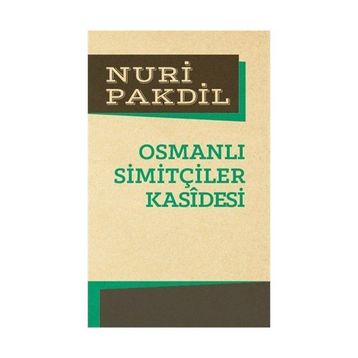 OSMANLI SİMİTÇİLERİ KASIDESI - NURI PAKDIL