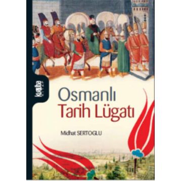 Osmanlı Tarih Lügatı - mithat sertoglu