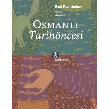 OSMANLI TARIH ÖNCESİ - RUDI PUL LINDNER