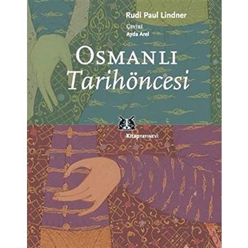 OSMANLI TARIH ÖNCESİ - RUDI PUL LINDNER