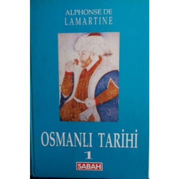 OSMANLI TARIHI 1 AŞİRETTEN DEVLETE - ALPHONSE DE LAMARTINE