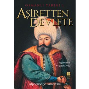 OSMANLI TARIHI 1 AŞİRETTEN DEVLETE - ALPHONSE DE LAMARTINE