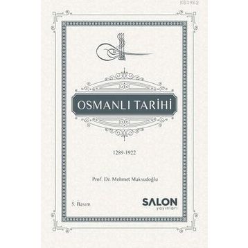 OSMANLI TARIHI 1289-1922 - MEHMET MAKSUDOĞLU (ISBN:9786055623036)