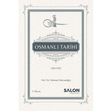 OSMANLI TARIHI 1289-1922 - MEHMET MAKSUDOĞLU (ISBN:9786055623036)