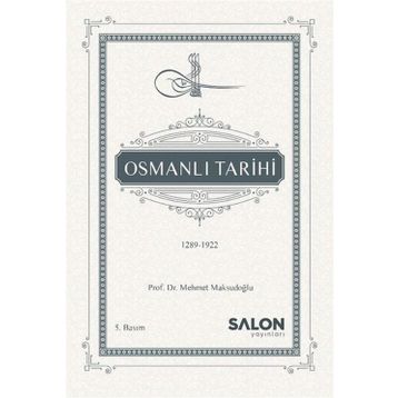OSMANLI TARIHI 1289 - 1922 - MEHMET MAKSUDOĞLU