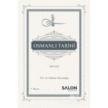 OSMANLI TARIHI 1289 - 1922 - MEHMET MAKSUDOĞLU
