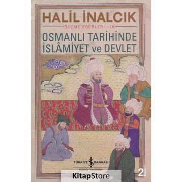 Osmanlı Tarihinde İslamiyet ve Devlet - Halil İnalcık