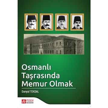 Osmanlı Taşrasında Memur Olmak Danyal Tekdal