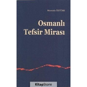 OSMANLI TEFSIR MİRASI - MUSTAFA ÖZTÜRK