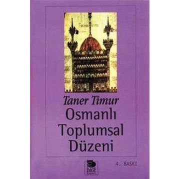 OSMANLI TOPLUMSAL DÜZENİ - TANER TIMUR