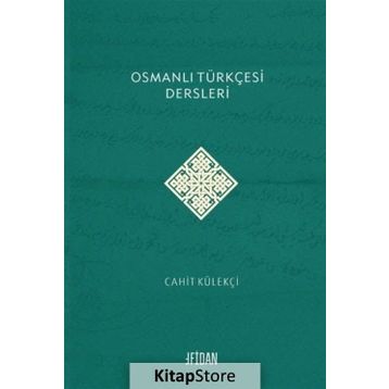 Osmanlı Türkçesi Dersleri - Cahit Külekçi