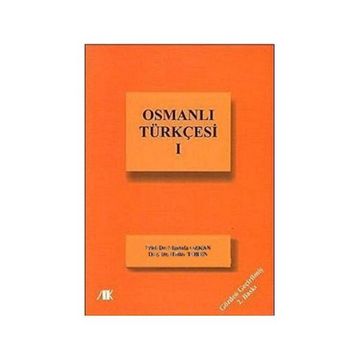 OSMANLI TÜRKÇESİ-I - HATICE TÖREN;MUSTAFA ÖZKAN