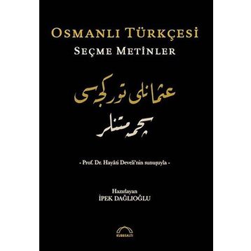 Osmanlı Türkçesi Seçme Metinler - İpek Dağlıoğlu