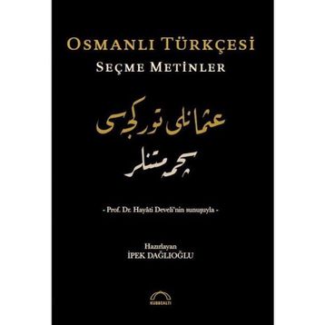 Osmanlı Türkçesi Seçme Metinler - İpek Dağlıoğlu