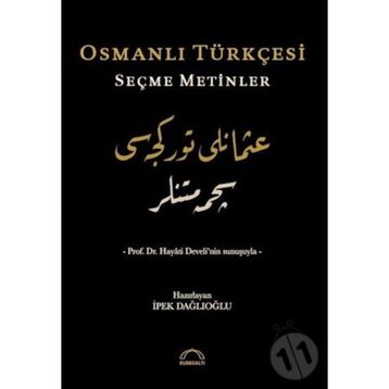 Osmanlı Türkçesi Seçme Metinler - İpek Dağlıoğlu