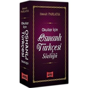 Osmanlı Türkçesi Sözlüğü - İsmail Parlatır