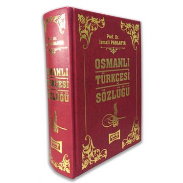 Osmanlı Türkçesi Sözlüğü - İsmail Parlatır