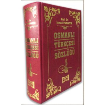 Osmanlı Türkçesi Sözlüğü Okullar İçin - İsmail Parlatır-Yargı Yayınları