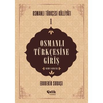 Osmanlı Türkçesine Giriş - Ebubekir Subaşı
