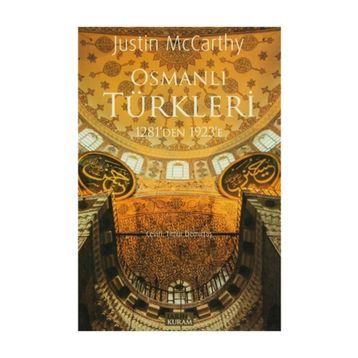 Osmanlı Türkleri 1281’den 1923’e - Justin McCarthy