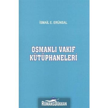 OSMANLI VAKIF KÜTÜPHANELERİ - İSMAİL ERÜNSAL