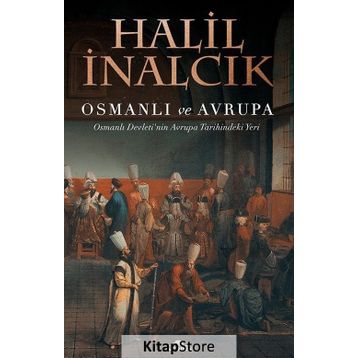 Osmanlı ve Avrupa - Halil İnalcık