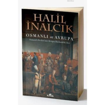 Osmanlı ve Avrupa - Halil İnalcık