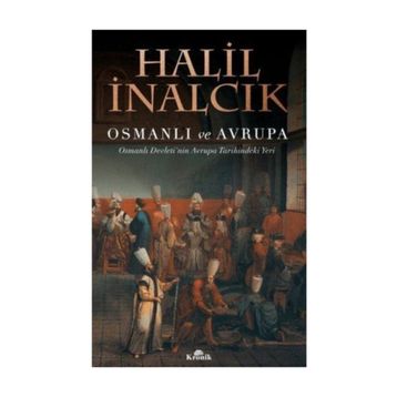 Osmanlı ve Avrupa - Halil İnalcık