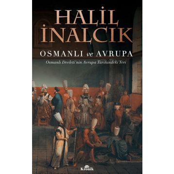 Osmanlı ve Avrupa - Halil İnalcık