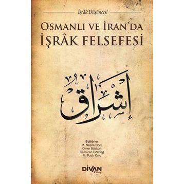 Osmanlı ve İran'da İşrak Felsefesi - Kolektif