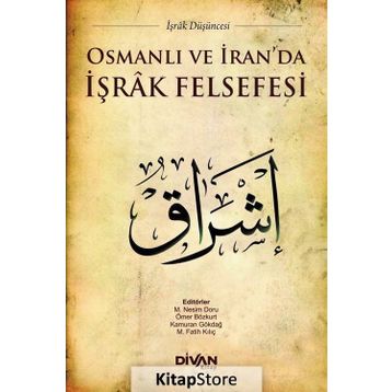 Osmanlı ve İran'da İşrak Felsefesi - Kolektif