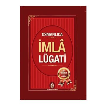 Osmanlıca İmla Lügati - Ali Kemal Belviranlı