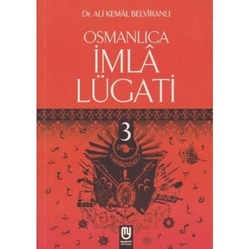 Osmanlıca İmla Lügati - Ali Kemal Belviranlı