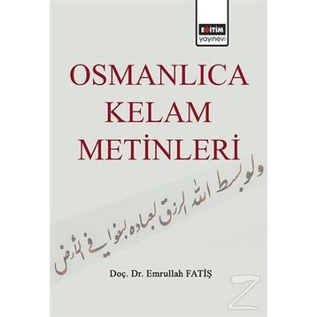 Osmanlıca Kelam Metinleri - Emrullah Fatiş