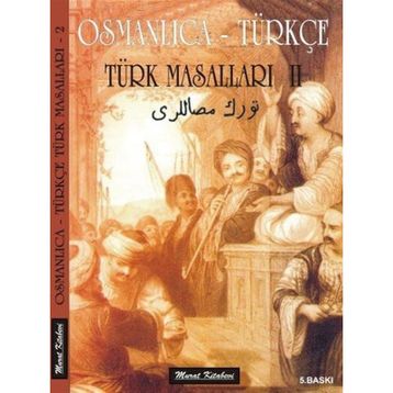 OSMANLICA-TÜRKÇE-2 TURK MASALLARI - GENEL