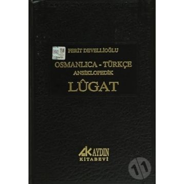 OSMANLICA-TÜRKÇE ANSIKLOPEDIK LUGAT - FERIT DEVELLİOĞLU