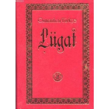 OSMANLICA TÜRKÇE LÜGAT - GENEL