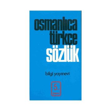 OSMANLICA TÜRKÇE SÖZLÜK - AHMET TEVFIK KÜFLÜ