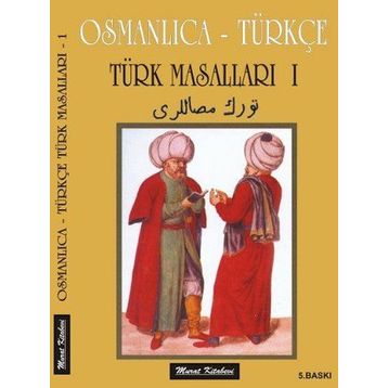 OSMANLICA-TÜRKÇE TÜRK MASALLARI - GENEL