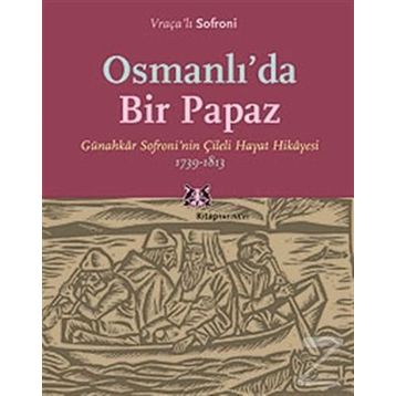 Osmanlı’da Bir Papaz - Vraçalı Sofroni