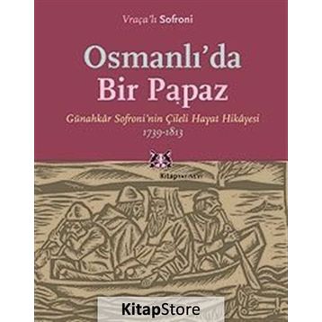 Osmanlı’da Bir Papaz - Vraçalı Sofroni