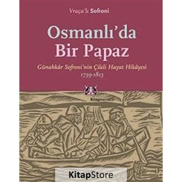 Osmanlı’da Bir Papaz - Vraçalı Sofroni
