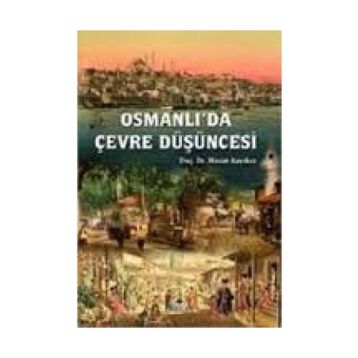 Osmanlı’da Çevre Düşüncesi - Murat Kayıkçı