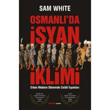 Osmanlı’da İsyan İklimi - Sam White