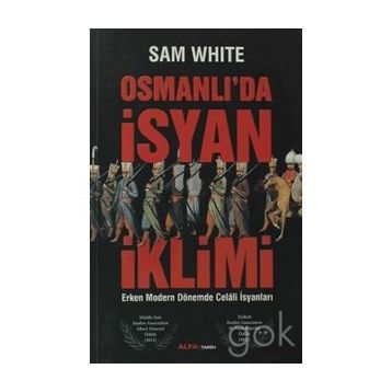 Osmanlı’da İsyan İklimi - Sam White