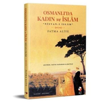 Osmanlı'da Kadın Ve İslam - Fatma Aliye