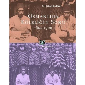 Osmanlıda Köleliğin Sonu - Y. Hakan Erdem