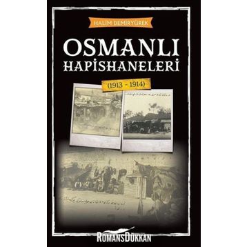 OSMANLI´DA MAHKÛM OLMAK AVRUPALILAŞMASÜRECİNDE HAPISHANELER - ÖMER ŞEN