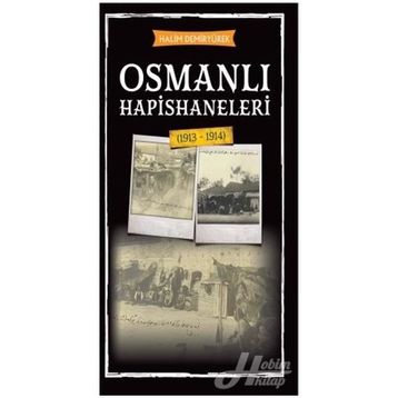 OSMANLI´DA MAHKÛM OLMAK AVRUPALILAŞMASÜRECİNDE HAPISHANELER - ÖMER ŞEN